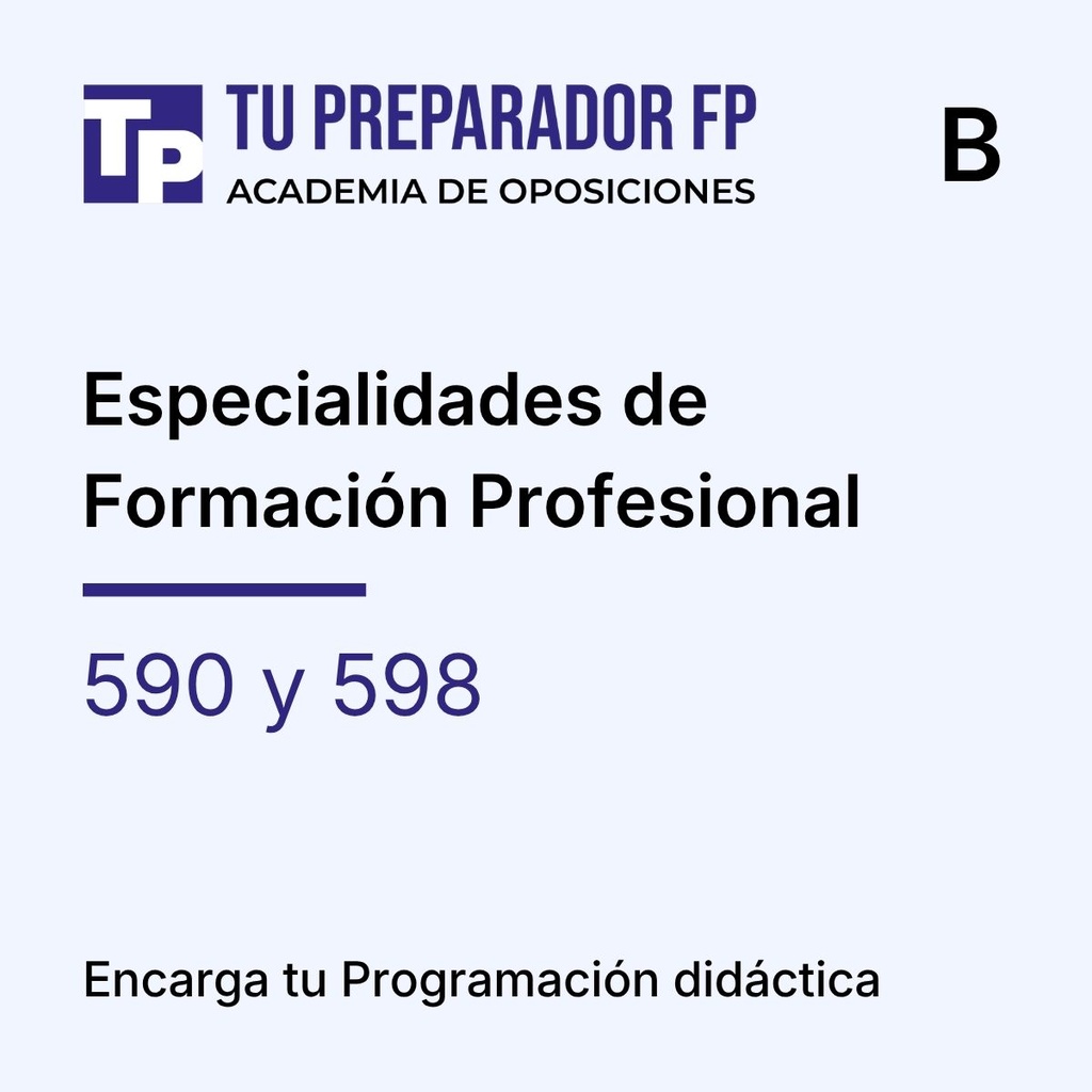 Encarga tu Programación didáctica - Especialidades de Formación Profesional (Cuerpos 590 y 598) - CURSO B: Intensivo (2 meses)