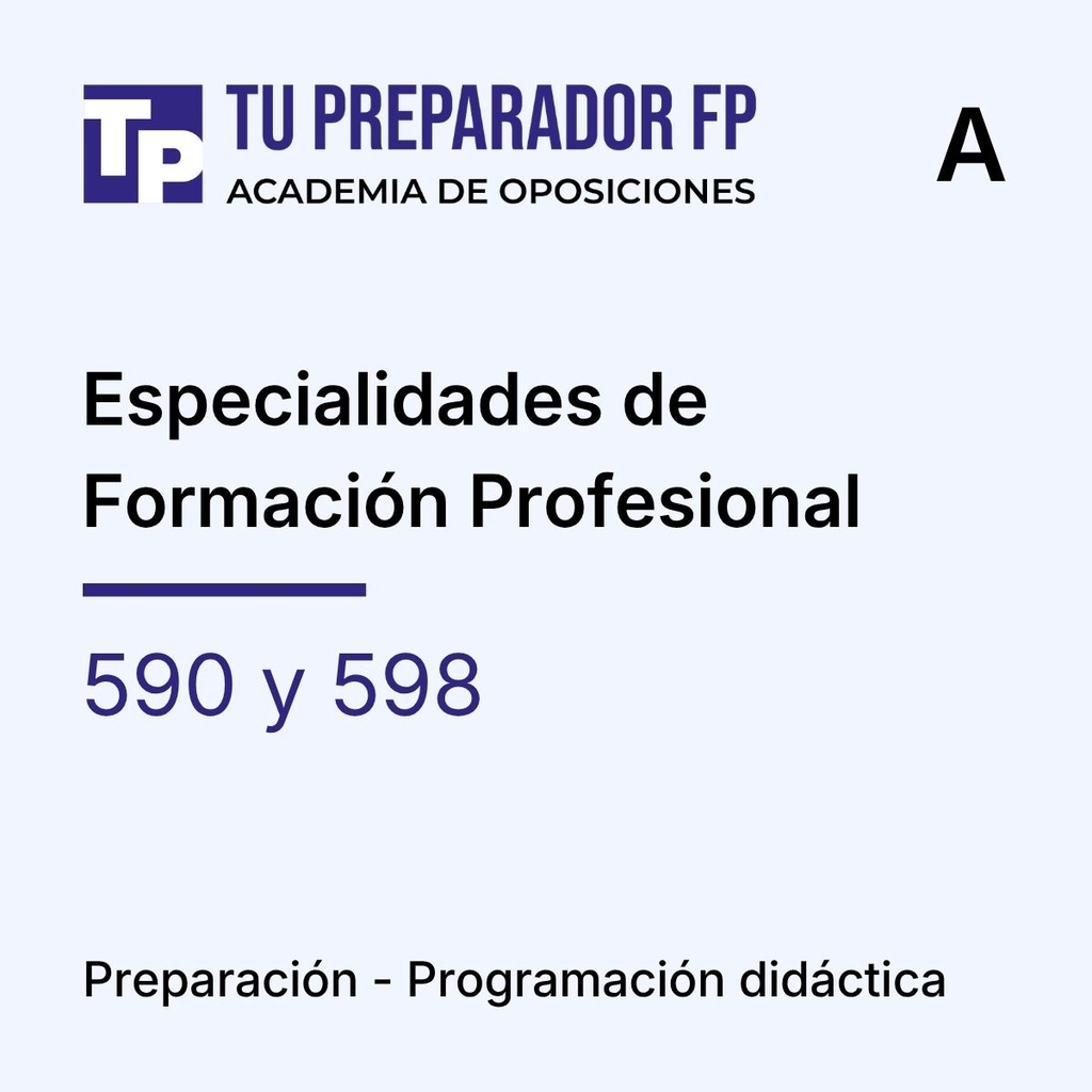 Preparación - Programación didáctica - Especialidades de Formación Profesional (Cuerpos 590 y 598) - CURSO A: Extendido (4 meses)