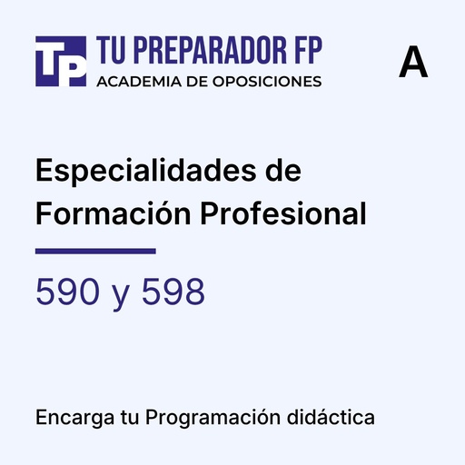 Encarga tu Programación didáctica - Especialidades de Formación Profesional (Cuerpos 590 y 598) - A
