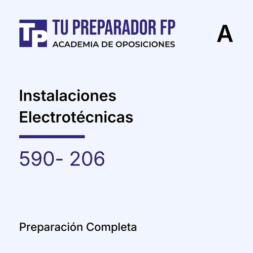 Preparación Completa - Instalaciones Electrotécnicas (590- 206) - A